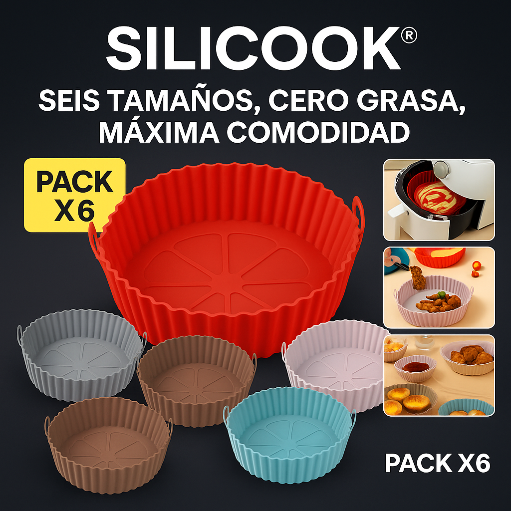 SILICOOK® SEIS TAMAÑOS, CERO GRASA, MAXIMA COMODIDAD