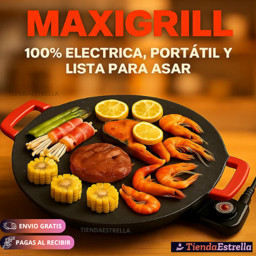 MAXIGRILL®  ELECTRICA, PORTÁTIL Y AHORRA GAS