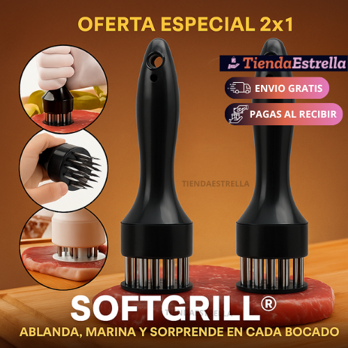 OFERTA 2X1 SOFTGRILL® ABLANDA, MARINA Y SORPRENDE EN CADA BOCADO
